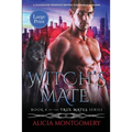 Witch's Mate (Large Print): A Billionaire Werewolf Shifter Paranormal Romance
