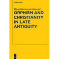 Orphism and Christianity in Late Antiquity