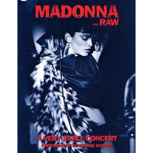 Madonna...Raw: A Very Early Concert
