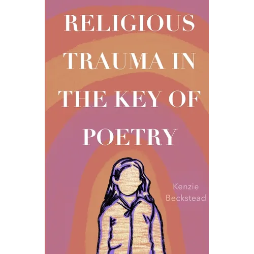 Religious Trauma in the Key of Poetry