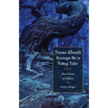 There Would Always Be a Fairy Tale: More Essays on Tolkien