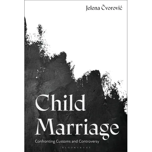 Child Marriage: Confronting Customs and Controversy