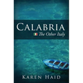 Calabria: The Other Italy