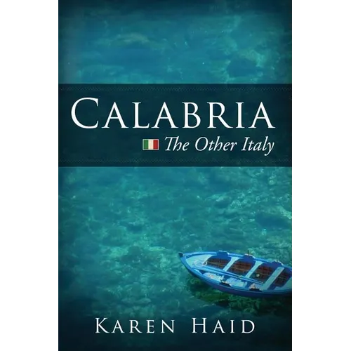 Calabria: The Other Italy