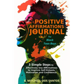 Positive Affirmations Journal for Black Teen Boys: 3 Simple Steps to Effectively Use Affirmations to Improve Your Self-Esteem, Motivation, and Confide