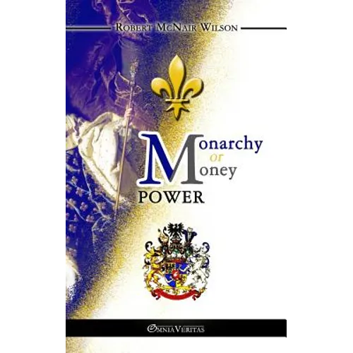 Monarchy or Money Power