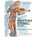 The Rhythm String Player: Strum Bowing in Action