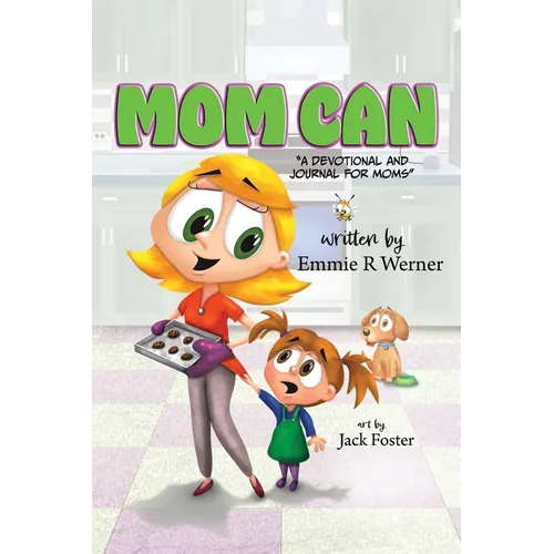Mom Can: A Devotional and Journal for Moms