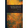 Destruction and Reconstruction