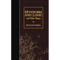 Mysticism and Logic and Other Essays