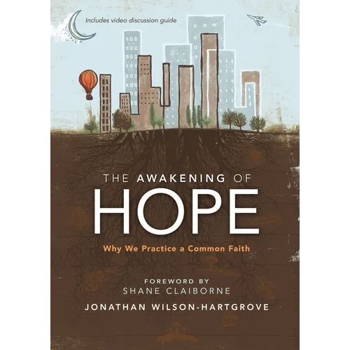 The Awakening of Hope: Why We Practice a Common Faith