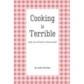 Cooking is Terrible
