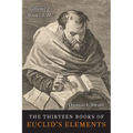 The Thirteen Books of the Elements: Volume One: Books 1-2