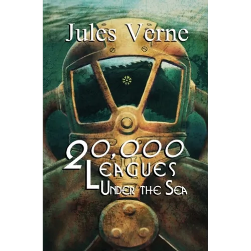 Twenty-Thousand Leagues Under the Sea (Reader's Library Classics)