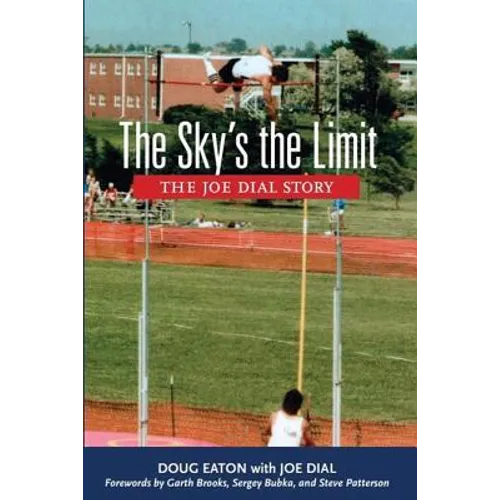 The Sky's the Limit: The Joe Dial Story