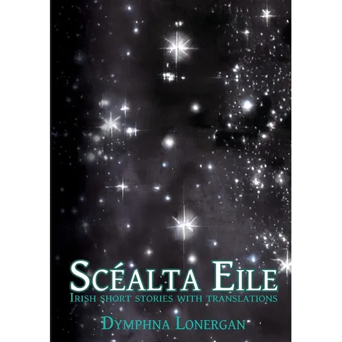 Scéalta Eile: Irish short stories with translations