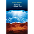 Beyond Good and Evil: Prelude to a Philosophy of the Future