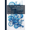 Drawing For Machinists And Engineers