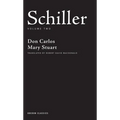 Schiller: Volume Two: Don Carlos; Mary Stuart