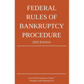 Federal Rules of Bankruptcy Procedure; 2025 Edition: With Statutory Supplement