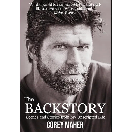 The Backstory: Scenes and Stories from My Unscripted Life