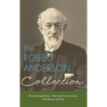 The Robert Anderson Collection: The Coming Prince, The Lord from Heaven, and The Silence of God