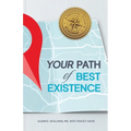 Your Path of Best Existence: A Medical Guide's Roadmap
