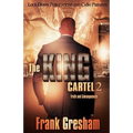 The King Cartel 2: Truth and Consequences