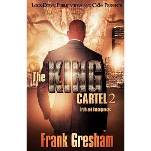 The King Cartel 2: Truth and Consequences