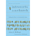 Introverts in the Church: Finding Our Place in an Extroverted Culture