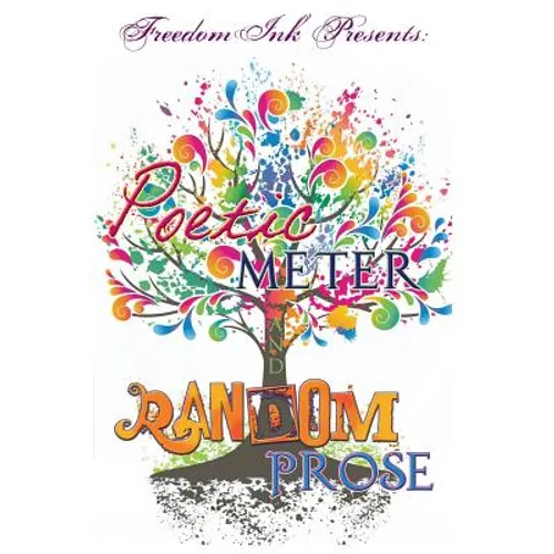 Freedomink Presents Poetic Meter & Random Prose