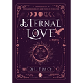 Eternal Love: A Woman's Journey Through Illness, Awakening, and Redemption