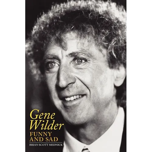 Gene Wilder: Funny and Sad