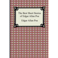 The Best Short Stories of Edgar Allan Poe: (The Fall of the House of Usher, the Tell-Tale Heart and Other Tales)