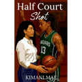 Half Court Shot: A Sapphic Sports Romance