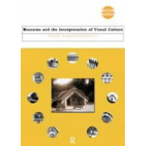 Museums and the Interpretation of Visual Culture