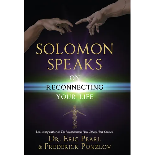 Solomon Speaks on Reconnecting Your Life