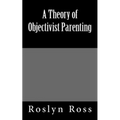 A Theory of Objectivist Parenting