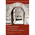 Progymnasmata: Greek Textbooks of Prose Composition and Rhetoric