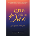 One with the One: How Suffering Taught That We Are Eternal and Are Loved
