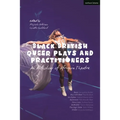 Black British Queer Plays and Practitioners: An Anthology of Afriquia Theatre: Basin; Boy with Beer; Sin Dykes; Bashment; Nine Lives; Burgerz; The Hig