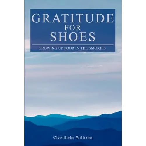 Gratitude For Shoes: Growing Up Poor In The Smokies