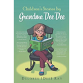 Children's Stories by Grandma Dee Dee