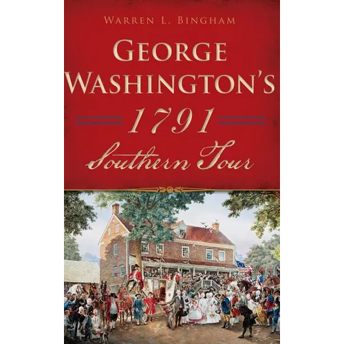 George Washington's 1791 Southern Tour