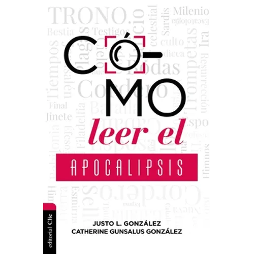 Cómo Leer El Apocalipsis
