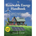 The Renewable Energy Handbook: The Updated Comprehensive Guide to Renewable Energy and Independent Living