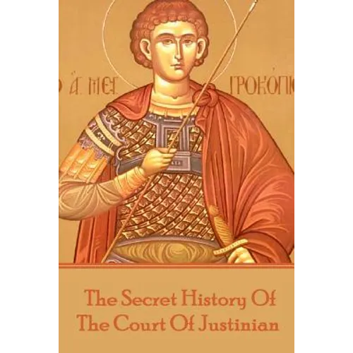 Procopius - The Secret History Of The Court Of Justinian