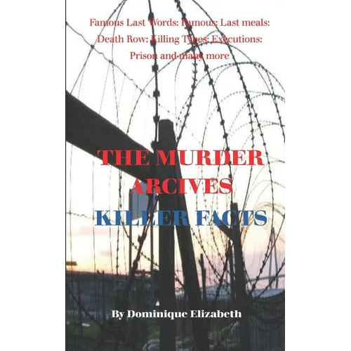 The Murder Archives: Killer Facts