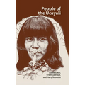 People of the Ucayali: The Shipibo and Conibo of Peru
