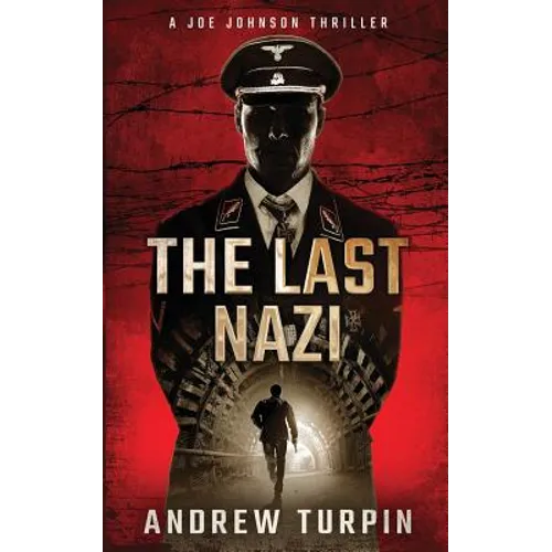 The Last Nazi: A Joe Johnson Thriller, Book 1